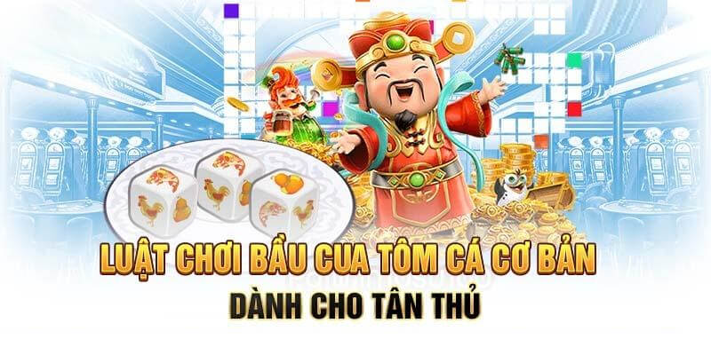 Luật chơi bầu cua người mới cần học hỏi